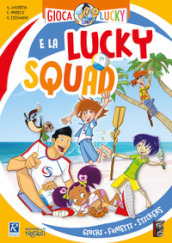 Gioca con Lucky e la Lucky Squad!