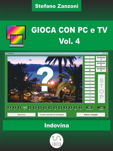 Gioca con PC e TV Vol. 4 - Stefano Zanzoni