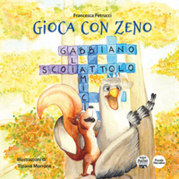 Gioca con Zeno. Ediz. a colori - Francesca Petrucci