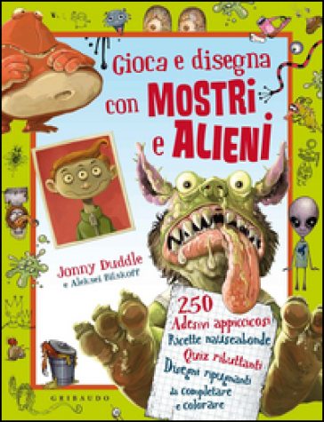 Gioca e disegna con mostri e alieni. Con adesivi - Jonny Duddle - Aleksei Bitskoff