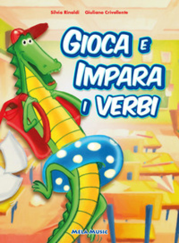Gioca e impara i verbi. Con CD-Audio - Silvia Rinaldi - Giuliano Crivellente