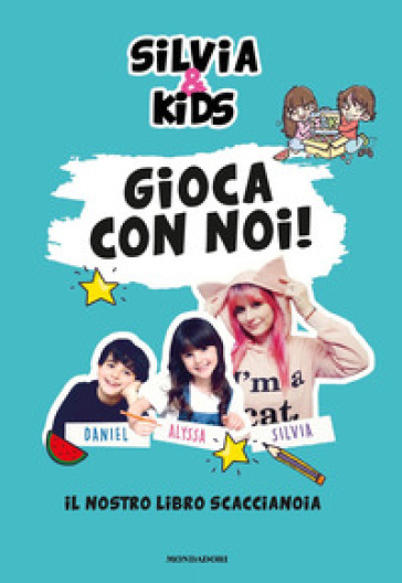 Gioca con noi! Il nostro libro scaccianoia - Silvia & Kids