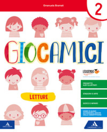 Giocamici. Per la 2ª classe elementare. Con e-book. Con espansione online - Laura Bramati - Francesca Locatelli - Simona Locatelli - Emanuela Bramati