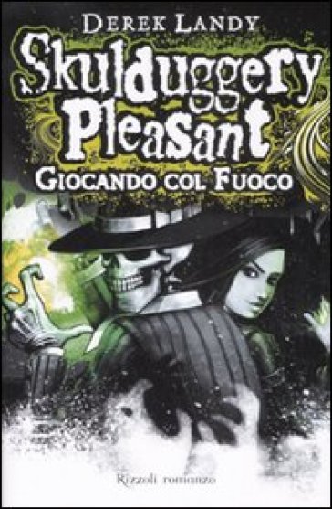 Giocando col fuoco. Skulduggery Pleasant - Derek Landy