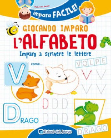 Giocando imparo l'alfabeto - Roberta Fanti