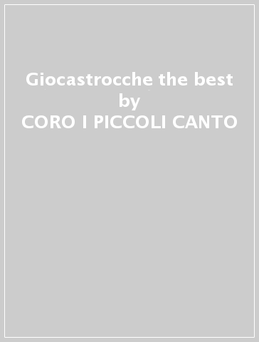 Giocastrocche the best - CORO I PICCOLI CANTO