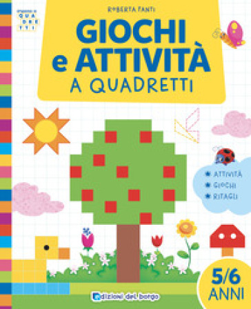 Giochi e attività a quadretti. Ediz. a colori - Roberta Fanti