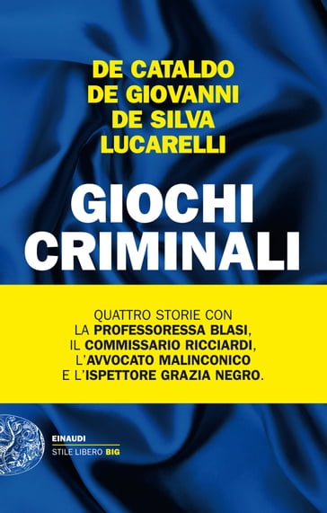 Giochi criminali - Carlo Lucarelli - Diego De Silva - Giancarlo De Cataldo - Maurizio de Giovanni