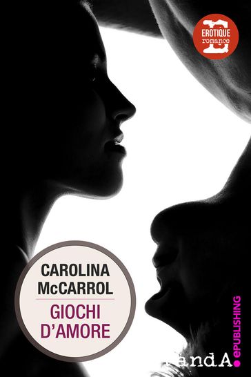 Giochi d'amore - Carolina McCarrol