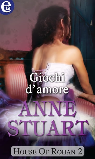 Giochi d'amore (eLit) - Anne Stuart