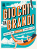 Giochi da grandi. Passatempi, letture ed enigmistica per prendersi una pausa