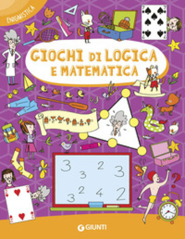 Giochi di logica e matematica - Emanuele Del Medico - Elvira Marinelli