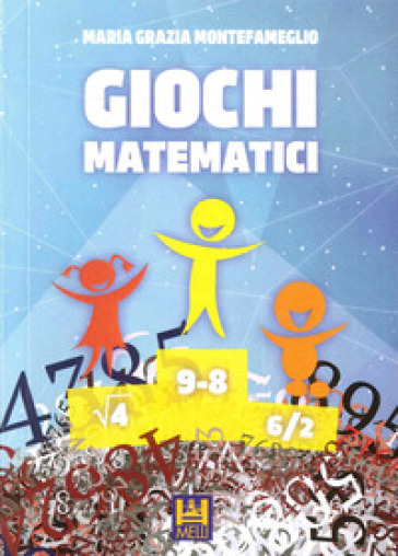 Giochi matematici - Maria Grazia Montefameglio