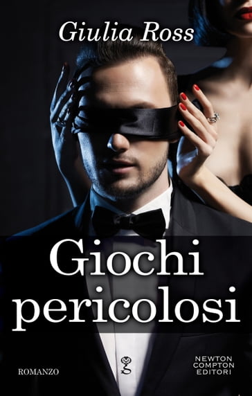 Giochi pericolosi - Giulia Ross