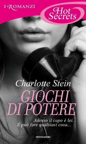 Giochi di potere (Romanzi Hot Secrets) - Charlotte Stein