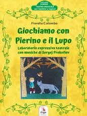 Giochiamo con Pierino e il Lupo