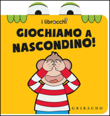 Giochiamo a nascondino! I librocchi - Giacinto Attanasio - Cristina Zonni