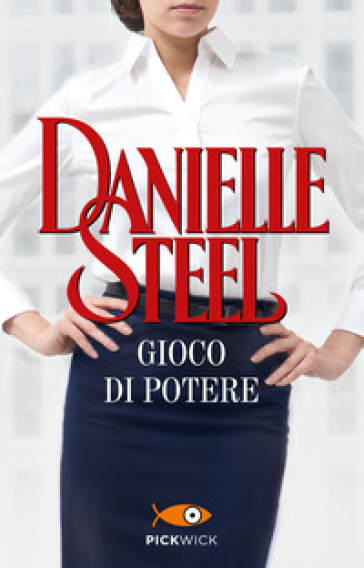 Gioco di potere - Danielle Steel