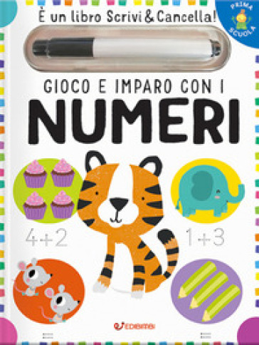 Gioco e imparo con i numeri. Prima scuola. Con gadget - Elizabeth Golding