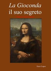 La Gioconda il suo segreto. Omnia vincit amor