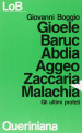 Gioele Baruc Abdia Aggeo Zaccaria Malachia. Gli ultimi profeti