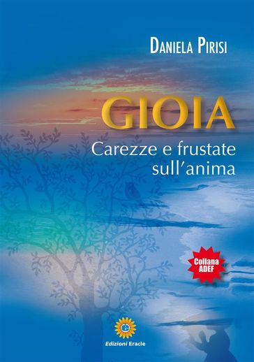 Gioia - Carezze e frustate sull'anima - Daniela Pirisi