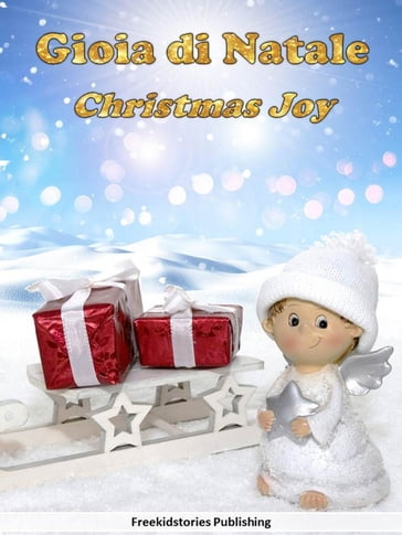 Gioia di Natale - Christmas Joy - Freekidstories Publishing