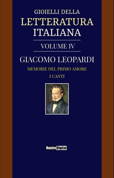 Gioielli della Letteratura Italiana - Volume IV - Giacomo Leopardi