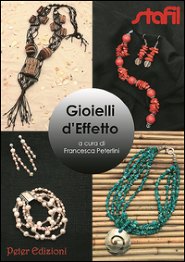 Gioielli d'effetto - Francesca Peterlini