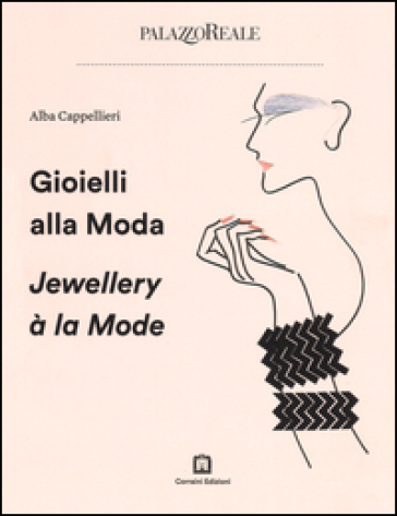 Gioielli alla moda-Jewellery à la mode. Ediz. a colori - Alba Cappellieri