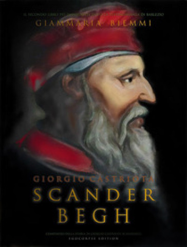 Giorgio Castriota Scanderbeg - Giammaria Biemmi