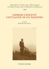 Giorgio Cencetti. L attualità di un maestro