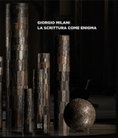 Giorgio Milani. La scrittura come enigma. Catalogo della mostra (Piacenza, 25 ottobre 2020...