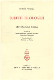 Giorgio Pasquali. Scritti filologici: letteratura greca, letteratura latina, cultura contemporanea, recensioni