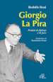 Giorgio La Pira. Profeta di dialogo e di pace