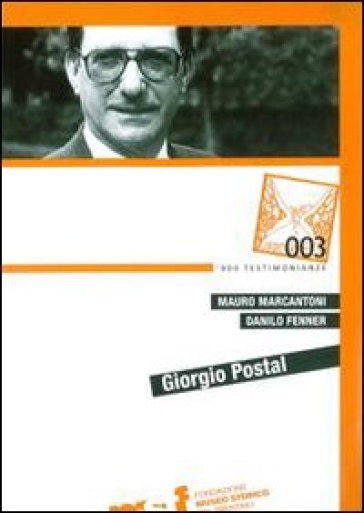 Giorgio Postal - Mauro Marcantoni - Danilo Fenner