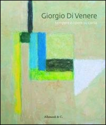 Giorgio di Venere. Tempere e opere su carta