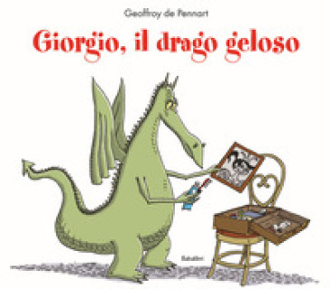 Giorgio, il drago geloso. Ediz. a colori - Geoffroy de Pennart