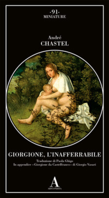 Giorgione, l'inafferrabile - André Chastel