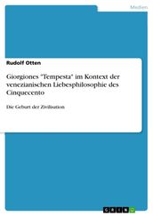 Giorgiones  Tempesta  im Kontext der venezianischen Liebesphilosophie des Cinquecento