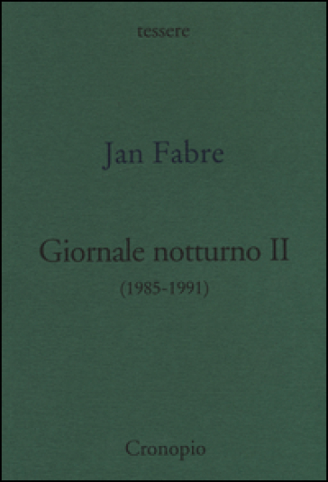 Giornale notturno (1985-1991). 2. - Jan Fabre