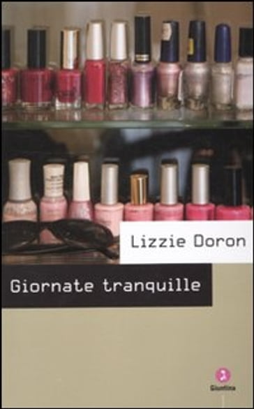 Giornate Tranquille - Lizzie Doron