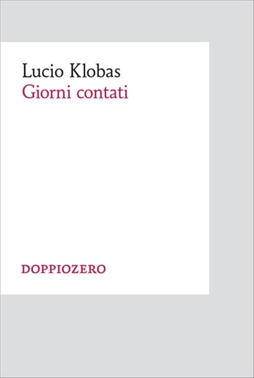 Giorni contati - Lucio Klobas