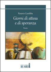 Giorni di attesa e di speranza - Rosario Cassibba