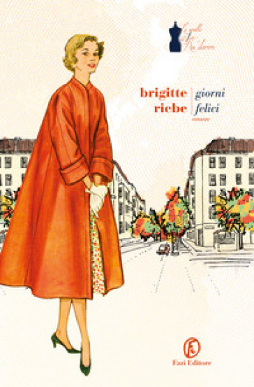 Giorni felici. Le sorelle del Ku'damm. 2. - Brigitte Riebe