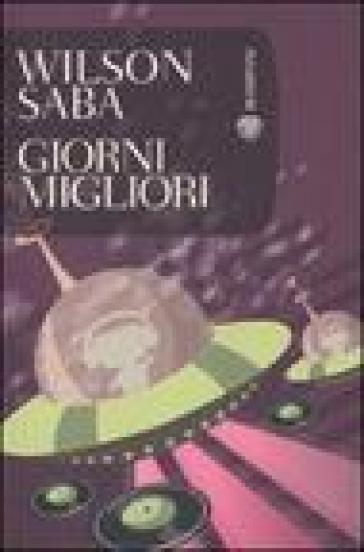 Giorni migliori - Wilson Saba