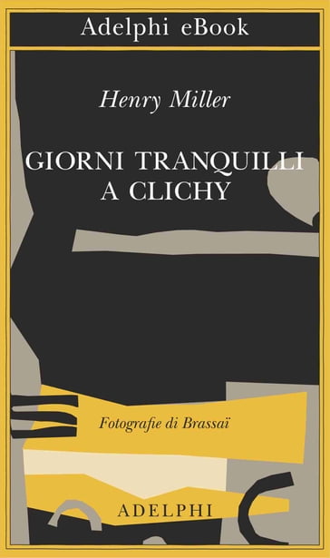 Giorni tranquilli a Clichy - Henry Miller