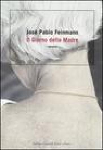 Giorno della madre (Il) - José Pablo Feinmann