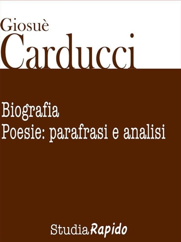 Giosuè Carducci. Biografia e poesie: parafrasi e analisi - Studia Rapido