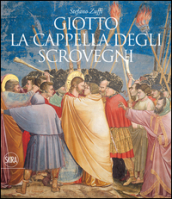 Giotto. La cappella degli Scrovegni